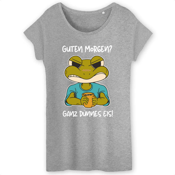 Papero T-SHIRT - BIO- Frog Guten Morgen dünnes Eis - Damen Nur noch ein Tag übrig
